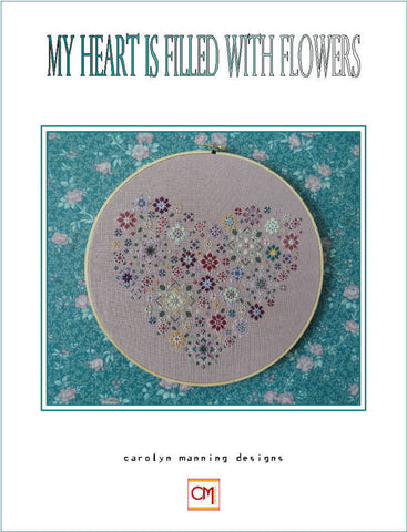 My Heart is Filled with Flowers Carolyn Manning Cross Stitch Chart